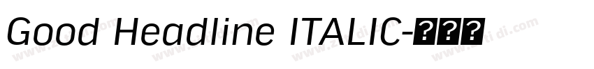 Good Headline ITALIC字体转换 Good Headline ITALIC字体转换